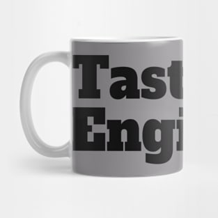 Taste Engineer. Mug